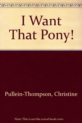 Want that pony - i,